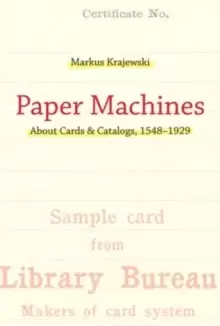 Image of Paper Machines : About Cards & Catalogs, 1548-1929