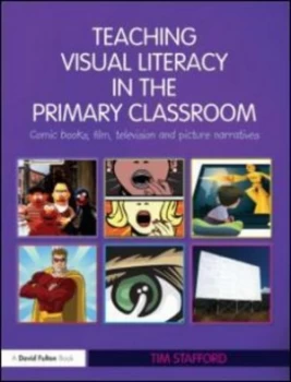 Image of Teaching Visual Literacy in the Primary Classroom by Tim Stafford Paperback