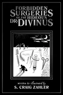 Image of forbidden surgeries of the hideous dr divinus