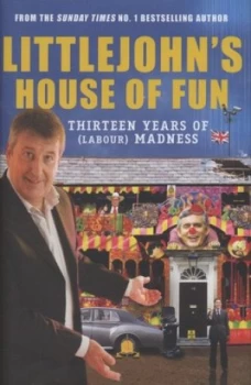 Image of Littlejohns House of Fun by Richard Littlejohn Hardback