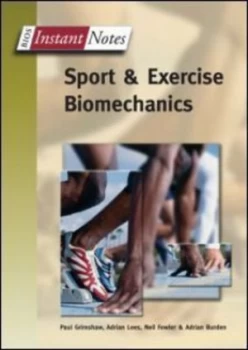 Image of Instant Notes in Sport and Exercise Biomechanics by Paul Grimshaw Paperback