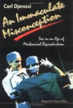 Image of An immaculate misconception by Carl Djerassi