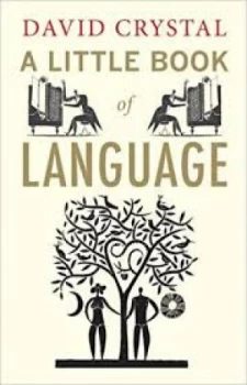 Image of A Little Book of Language by David Crystal Hardback