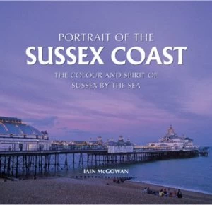 Image of Portrait of the Sussex Coast by Iain Mcgowan Hardback