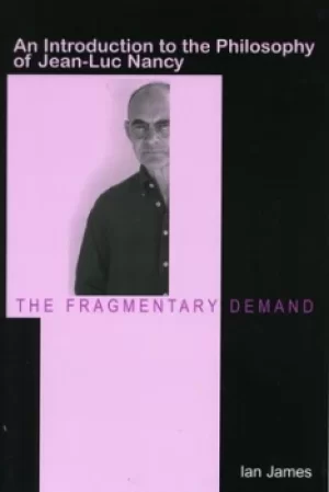 Image of The Fragmentary Demand by Ian James