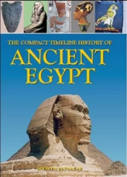 Image of The Compact Timeline History of Ancient Egypt by Shereen Ratnagar Hardback