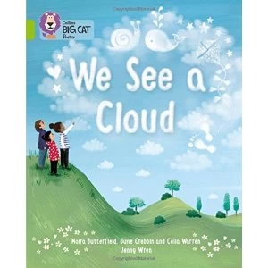 Image of We See A Cloud: Band 11/Lime (Collins Big Cat) by Moira Butterfield, Celia Warren, June Crebbin (Paperback, 2015)