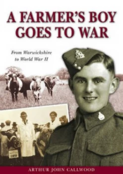 Image of A Farmers Boy Goes to War by Arthur John Callwood Paperback