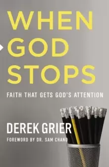 Image of When God Stops : Faith that Gets God's Attention