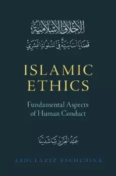 Image of Islamic Ethics by Abdulaziz Sachedina