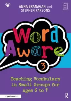 Image of Word Aware 3Teaching Vocabulary in Small Groups for Ages 6 to 11