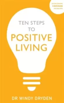Image of Ten Steps to Positive Living