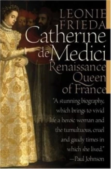 Image of Catherine De Medici by Leonie Frieda Hardback