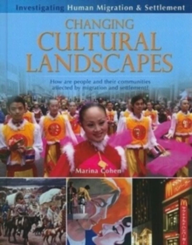 Image of Changing Cultural Landscapes: How Are People and Their Communities Affected by Migration and Settlement? Hardback