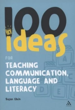 Image of 100 Ideas for Teaching Communication Language and Literacy by Susan Elkin Paperback