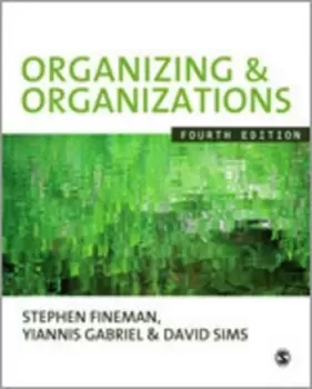Image of Organizing & organizations by Stephen Fineman