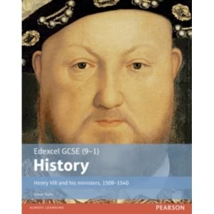 Image of Edexcel GCSE (9-1) History Henry VIII and his ministers, 1509-1540 Student Book by Simon Taylor (Paperback, 2016)