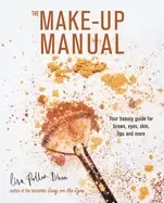 Image of make up manual your beauty guide for brows eyes skin lips and more