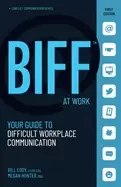 Image of biff at work your guide to difficult workplace communication