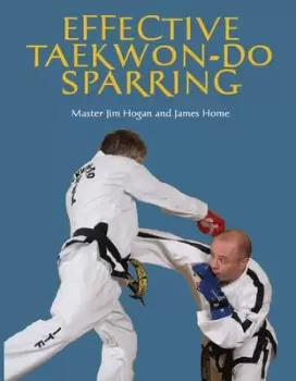 Image of Effective taekwon-do sparring by Jim Hogan