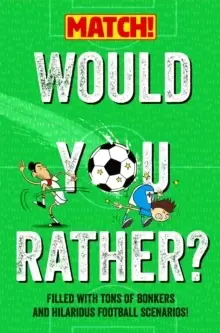 Image of Would You Rather? Filled with Tons of Bonkers and Hilarious Football Scenarios!