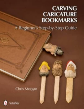 Image of Carving Caricature Bookmarks by Chris Morgan Paperback