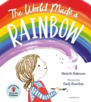Image of The World Made a Rainbow by Michelle Robinson