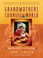 Image of grandmothers counsel the world women elders offer their vision for our plan