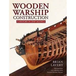 Image of Wooden Warship Construction : A History in Ship Models