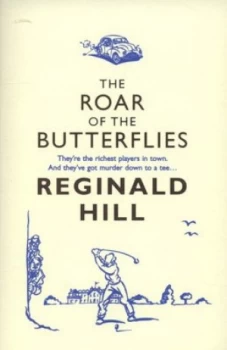 Image of The Roar of the Butterflies by Reginald Hill Book