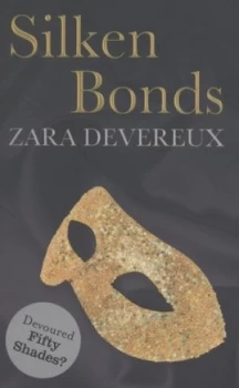 Image of Silken Bonds by Zara Devereux Book