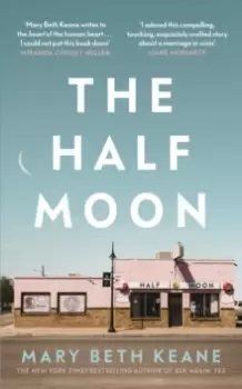 Image of The Half Moon : The compelling new novel from the New York Times bestselling author of Ask Again, Yes