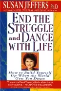 Image of end the struggle and dance with life how to build yourself up when the worl