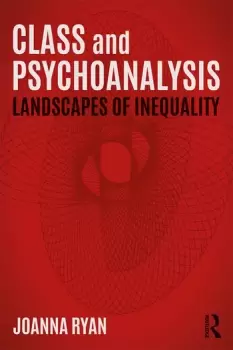 Image of Class and PsychoanalysisLandscapes of Inequality