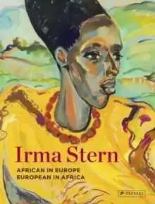 Image of Irma Stern : African in Europe - European in Africa