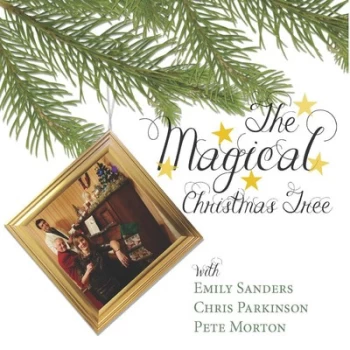 image of The Magical Christmas Tree by Emily Sanders, Chris Parkinson & Pete Morton CD Album