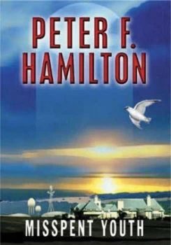 Image of Misspent Youth by Peter F Hamilton Book