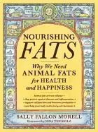 Image of nourishing fats why we need animal fats for health and happiness