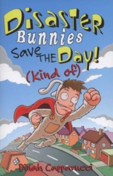Image of Disaster Bunnies Save the Day kind Of by Dinah Capparucci Paperback