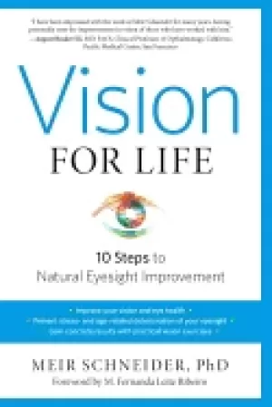 Image of vision for life ten steps to natural eyesight improvement