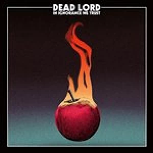 Image of Dead Lord - In Ignorance We Trust (Music CD)