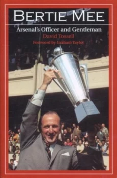 Image of Bertie Mee by David Tossell Hardback