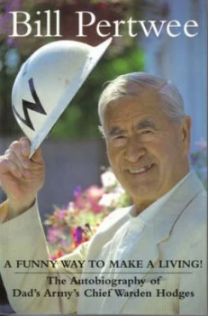 Image of A Funny Way to Make a Living by Bill Pertwee Paperback