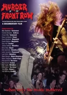 Image of Murder in the Front Row - The San Francisco Bay Area Thrash...