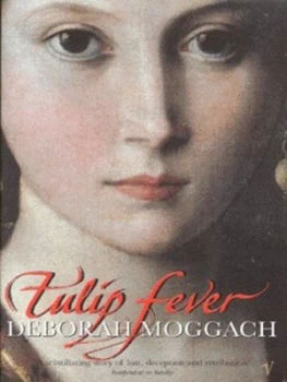 Image of Tulip Fever by Deborah Moggach Paperback