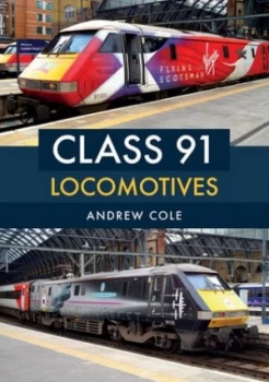 Image of Class 91 locomotives by Andrew Cole