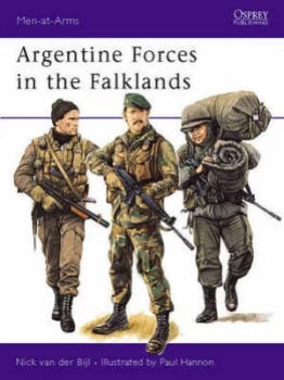 Image of Argentine Forces in the Falklands by Nick Bijl Paperback
