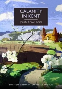 Image of Calamity in Kent by John Rowland Paperback