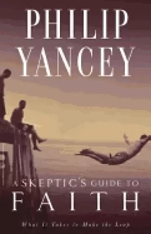 Image of skeptics guide to faith what it takes to make the leap