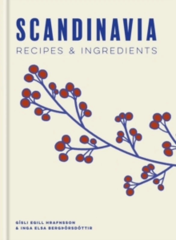 Image of Scandinavia : Authentic recipes and ingredients Hardback